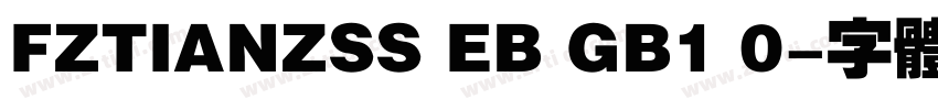 FZTIANZSS EB GB1 0字体转换